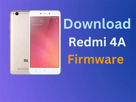 redmi 4a firmware download.